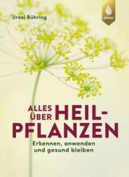 Cover - Alles über Heilpflanzen