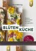 Blütenküche: 3. Auflage